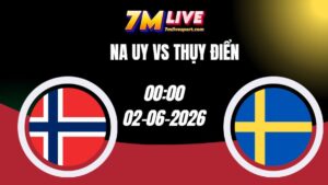 Soi kèo Na Uy vs Thụy Điển 00h00 Ngày 02/06/2026